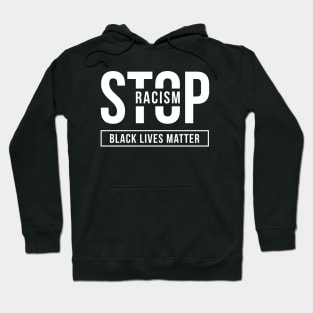 Stop Racism, Black Lives Matter Hoodie